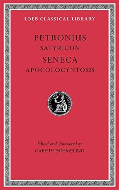Satyricon. Apocolocyntosis, Petronius ; Seneca - Gebonden - 9780674997370