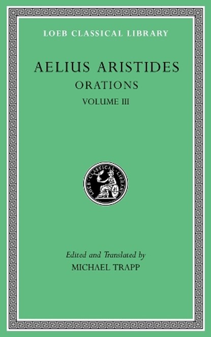 Orations, Volume III, Publius Aelius Aristides Theodorus - Gebonden - 9780674997806
