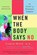 When the Body Says No, Gabor Mate - Paperback - 9780676973129