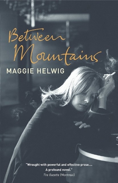 Between Mountains, Maggie Helwig - Paperback - 9780676976298