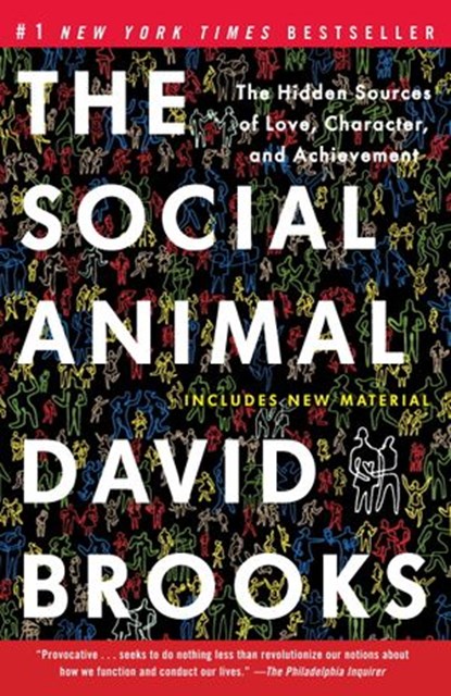 The Social Animal, David Brooks - Ebook - 9780679603931