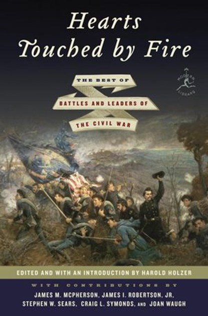 Hearts Touched by Fire, James M. McPherson ; Stephen W. Sears ; Craig L. Symonds ; James I. Robertson Jr. - Ebook - 9780679604303