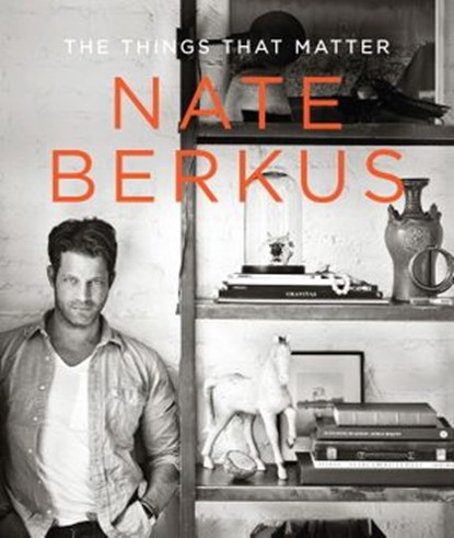 The Things That Matter, Nate Berkus - Ebook - 9780679644323