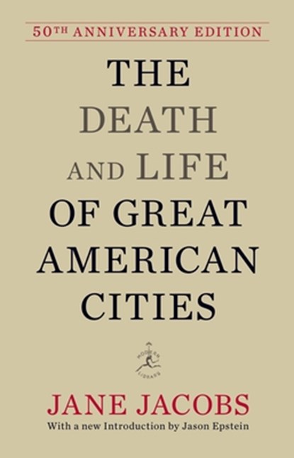 The Death and Life of Great American Cities, Jane Jacobs - Gebonden - 9780679644330