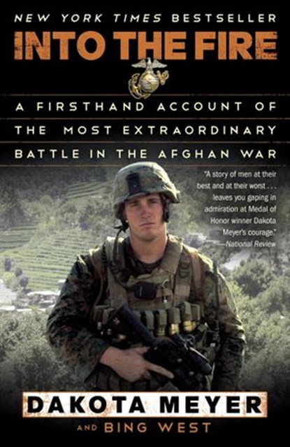 Into the Fire, Dakota Meyer ; Bing West - Ebook - 9780679645443