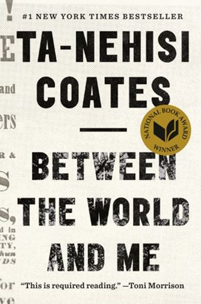Between the World and Me, Ta-Nehisi Coates - Ebook - 9780679645986