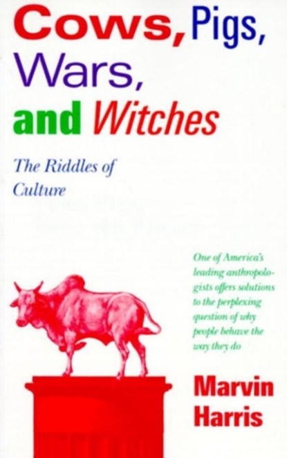 Cows, Pigs, Wars, and Witches, Marvin Harris - Paperback - 9780679724681