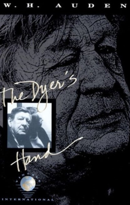 The Dyer's Hand, W. H. Auden - Paperback - 9780679724841