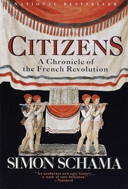Citizens: A Chronicle of the French Revolution, Simon Schama - Paperback - 9780679726104