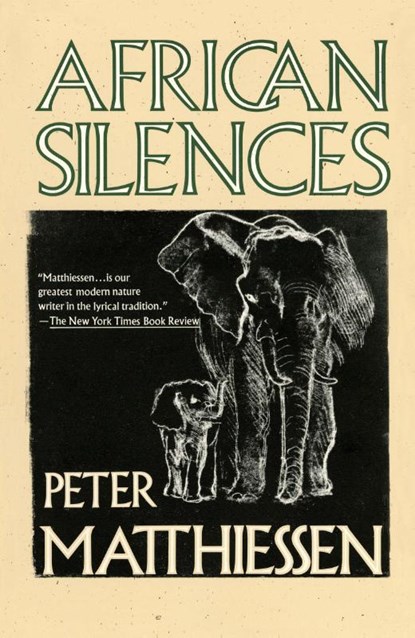 African Silences, Peter Matthiessen - Paperback - 9780679731023