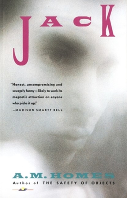 Jack, A. M. Homes - Paperback - 9780679732211