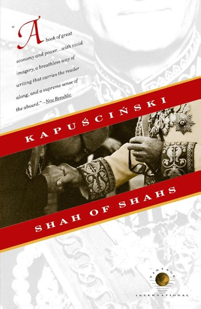 Shah of Shahs, Ryszard Kapuscinski - Paperback - 9780679738015