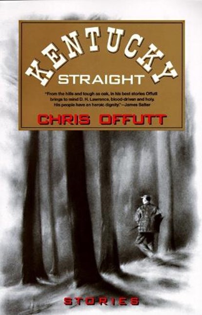 Kentucky Straight, Chris Offutt - Paperback - 9780679738862