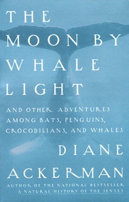 Moon By Whale Light, Diane Ackerman - Paperback - 9780679742265