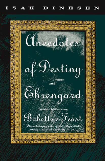 Anecdotes of Destiny and Ehrengard, Isak Dinesen - Paperback - 9780679743330