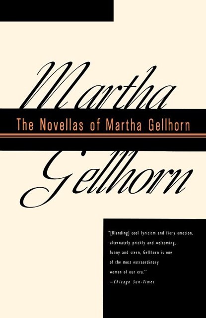 The Novellas of Martha Gellhorn, Martha Gellhorn - Paperback - 9780679743699