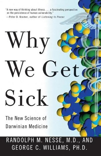 Why We Get Sick, Randolph M Nesse ; George C Williams - Paperback - 9780679746744