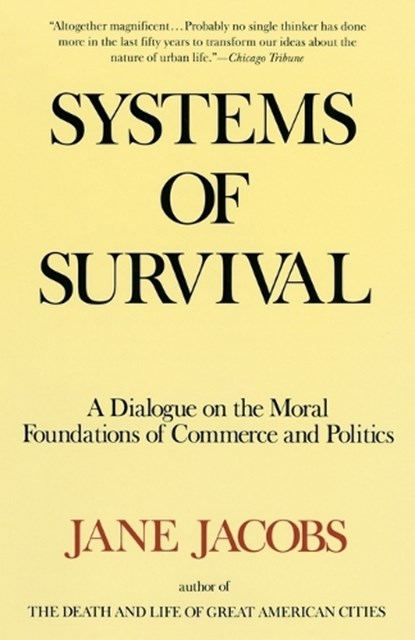 SYSTEMS OF SURVIVAL, Jane Jacobs - Paperback - 9780679748168
