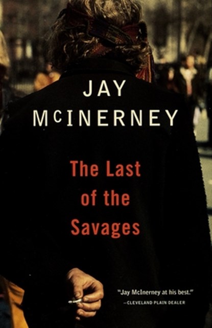 The Last of the Savages, Jay Mcinerney - Paperback - 9780679749523