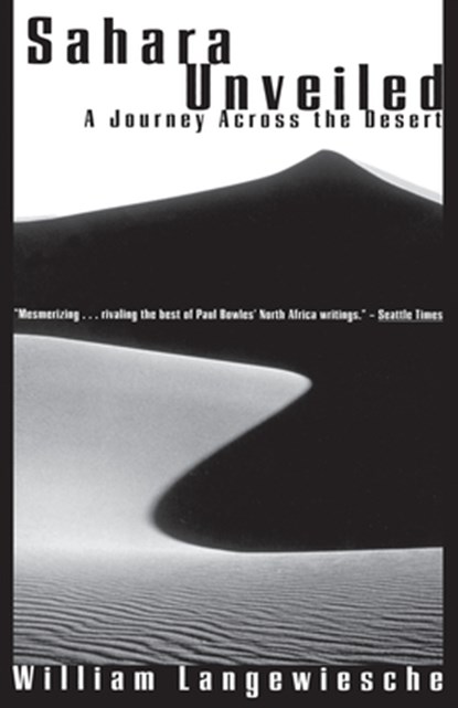 Sahara Unveiled, William Langewiesche - Paperback - 9780679750062
