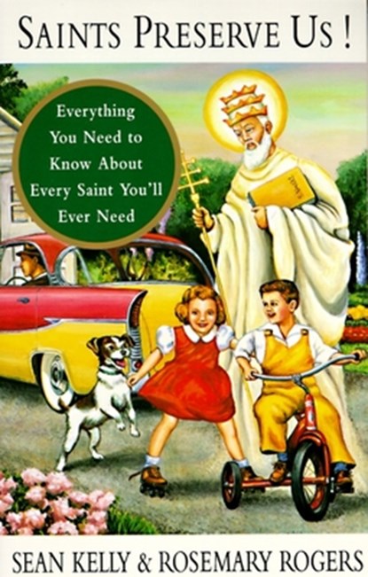 Saints Preserve Us!, Sean Kelly ; Rosemary Rogers - Paperback - 9780679750383