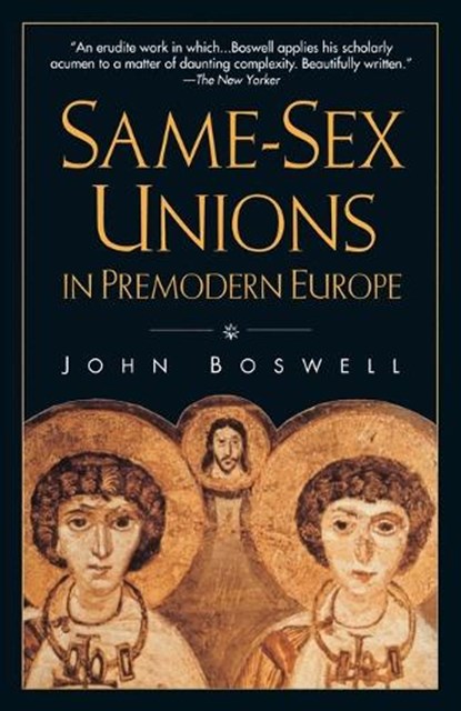 Same-Sex Unions in Premodern Europe, John Boswell - Paperback - 9780679751649
