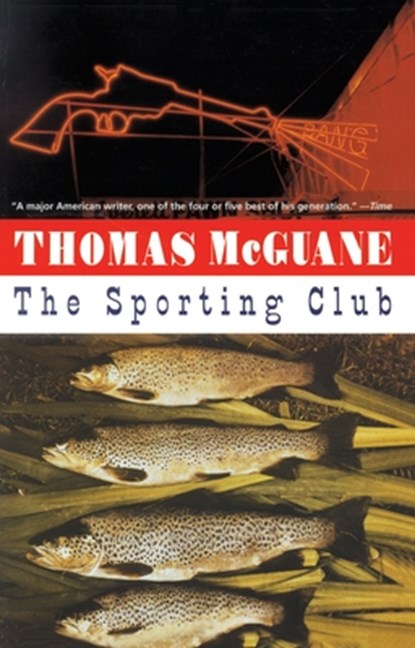 The Sporting Club, Thomas Mcguane - Paperback - 9780679752905