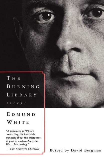 The Burning Library, Edmund White - Paperback - 9780679754749
