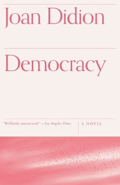 Democracy, Joan Didion - Paperback - 9780679754855
