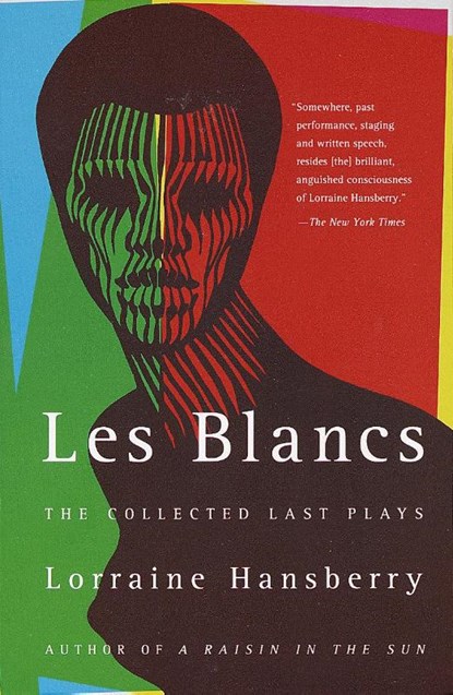 Hansberry, L: Blancs: The Collected Last Plays, Lorraine Hansberry - Paperback - 9780679755326