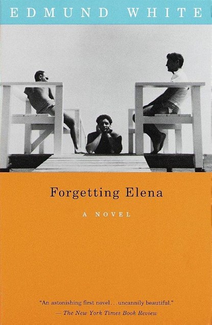 Forgetting Elena, Edmund White - Paperback - 9780679755739