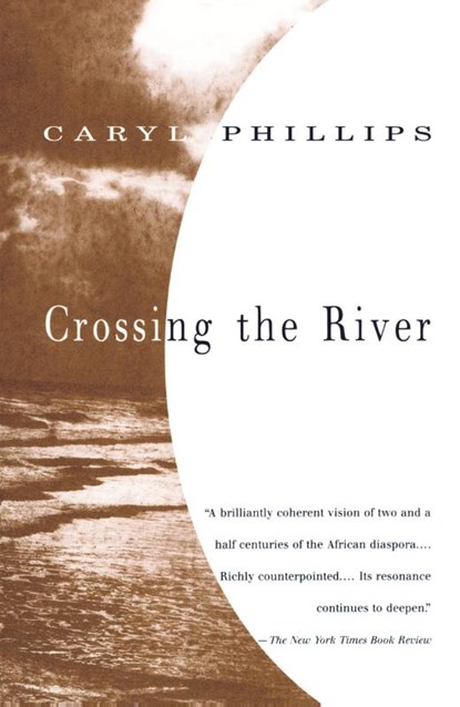Crossing the River, Caryl Phillips - Paperback - 9780679757948