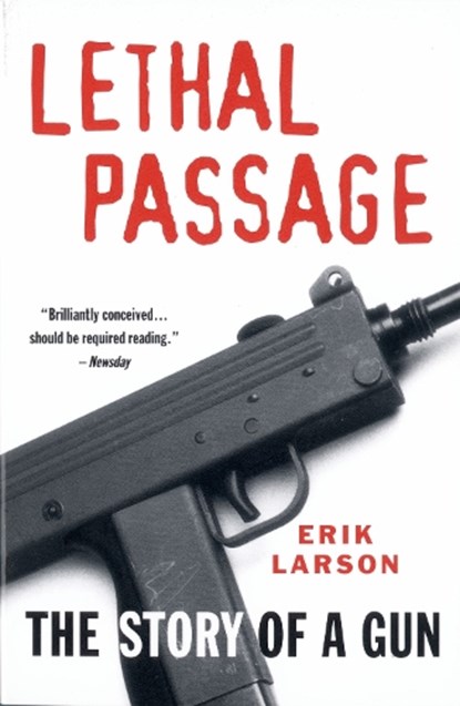 LETHAL PASSAGE, LARSON,  Erik - Paperback - 9780679759270