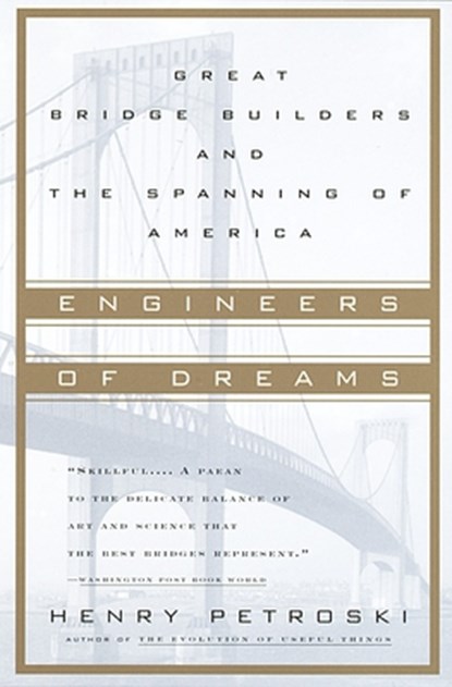 Engineers of Dreams, Henry Petroski - Paperback - 9780679760214