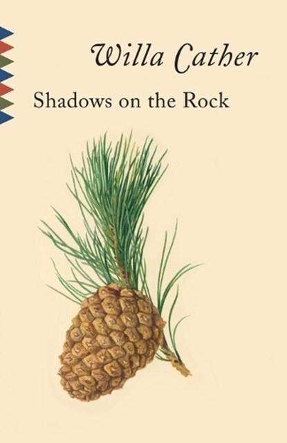 Shadows on the Rock, Willa Cather - Paperback - 9780679764045