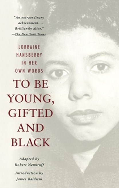 To Be Young, Gifted and Black, Lorraine Hansberry - Paperback - 9780679764151