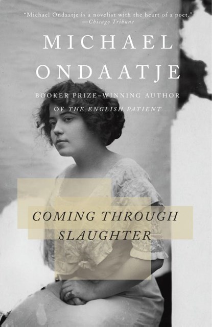 Coming through Slaughter, Michael Ondaatje - Paperback - 9780679767855