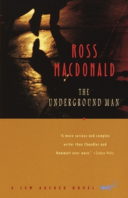 The Underground Man, Ross Macdonald - Paperback - 9780679768081