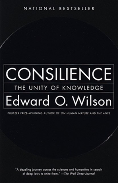 CONSILIENCE, Edward O. Wilson - Paperback - 9780679768678