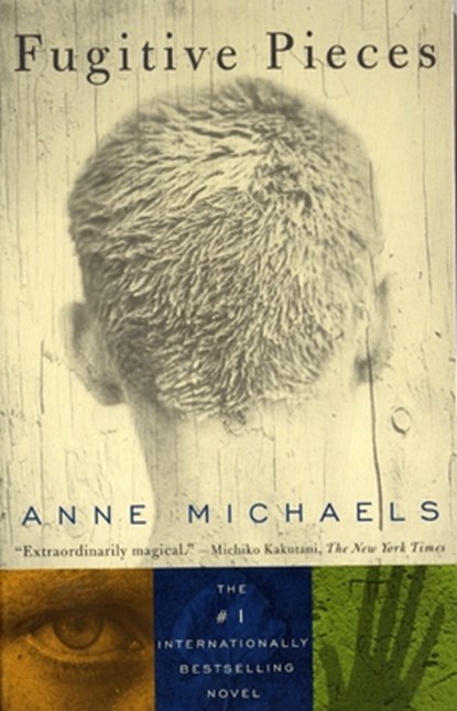 Fugitive Pieces: A Novel (Winner of the Baileys Women's Prize for Fiction), Anne Michaels - Paperback - 9780679776598