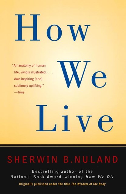 How We Live, Sherwin B. Nuland - Paperback - 9780679781400