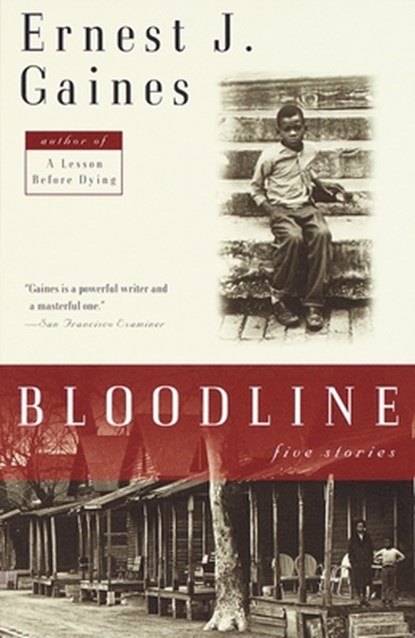 Bloodline, Ernest J. Gaines - Paperback - 9780679781653