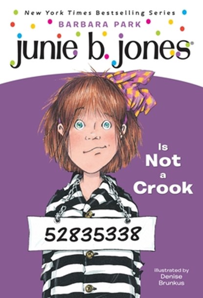 Junie B. Jones #9: Junie B. Jones Is Not a Crook, Barbara Park - Paperback - 9780679883425