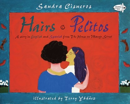 Hairs/Pelitos, Sandra Cisneros - Paperback - 9780679890072