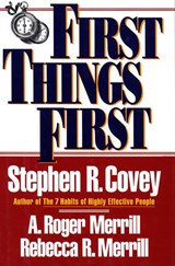 First Things First - Stephen R. Covey - 9780684802039