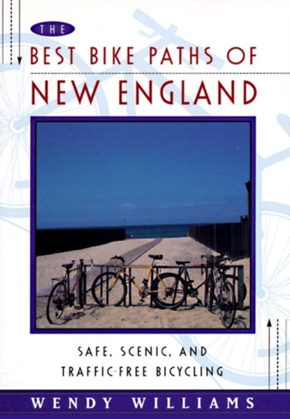 Best Bike Paths of New England, Wendy Williams - Paperback - 9780684813998