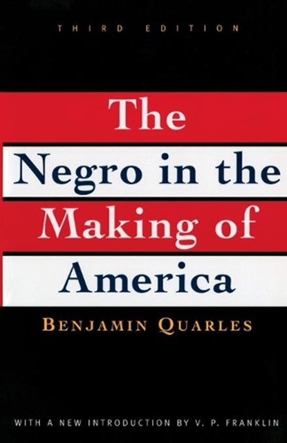 Negro in the Making of America: Third Edition Revised, Updated, and Expanded, V. P. Franklin - Paperback - 9780684818887