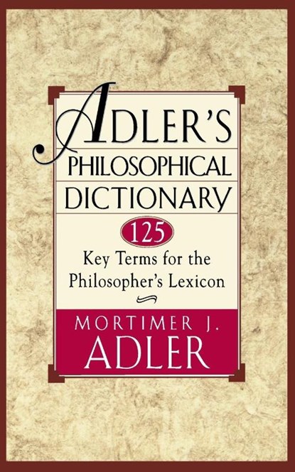 Adler's Philosophical Dictionary, Mortimer J. Adler - Paperback - 9780684822716