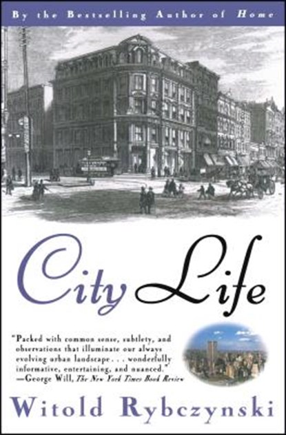 City Life, Witold Rybczynski - Paperback - 9780684825298