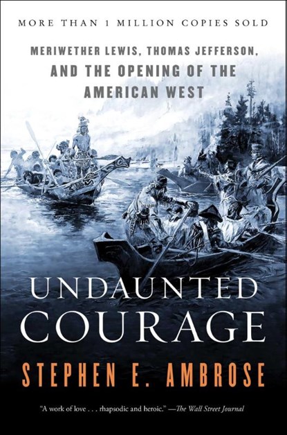 Undaunted Courage, Steven Ambrose - Paperback - 9780684826974